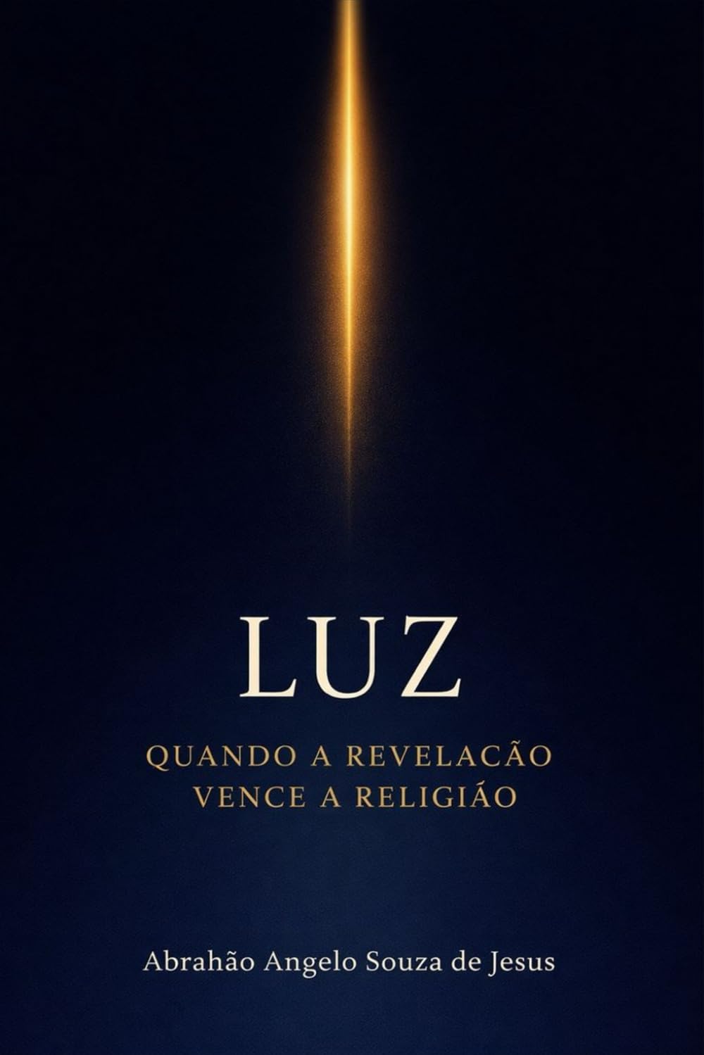 LUZ: QUANDO A REVELAÇÃO VENCE A RELIGIÃO