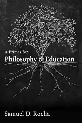 A Primer for Philosophy and Education