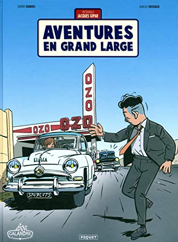 UNE AVENTURE DE JACQUES GIPAR AVENTURES EN GRAND LARGE: Aventures en grand large