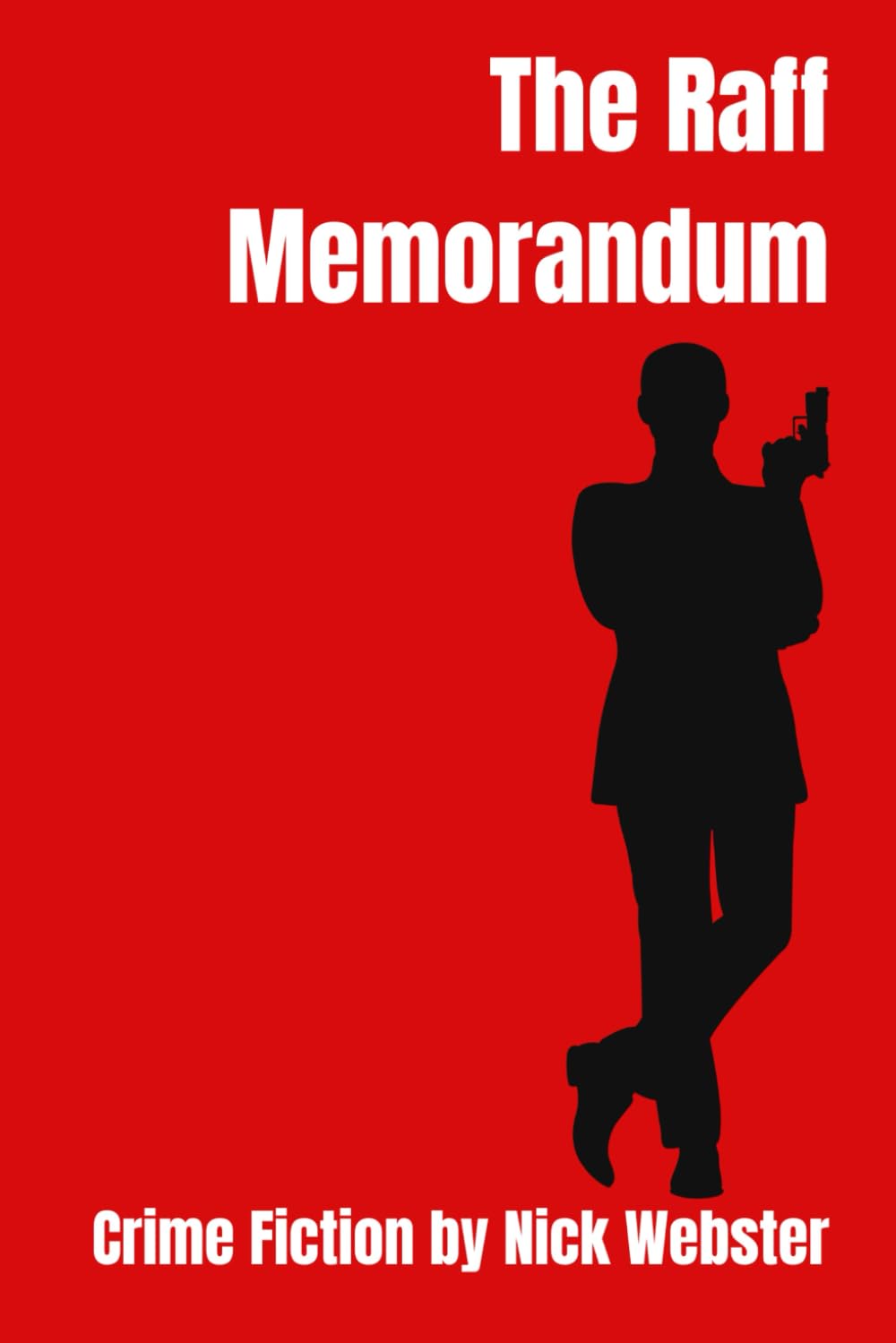The Raff Memorandum (Gerald Raff Crime Fiction)