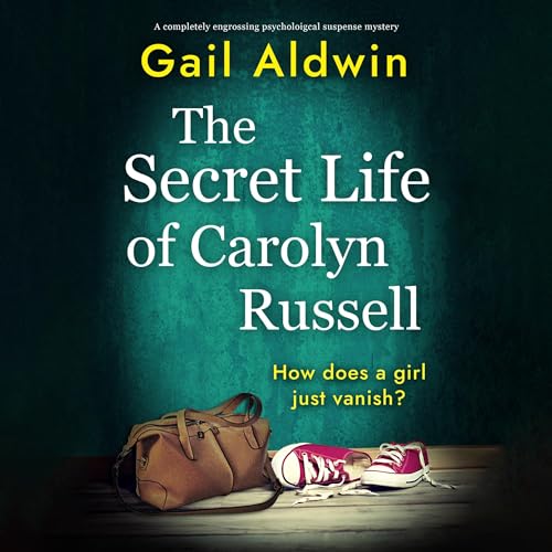  Gail Aldwin The Secret Life of Carolyn Russell