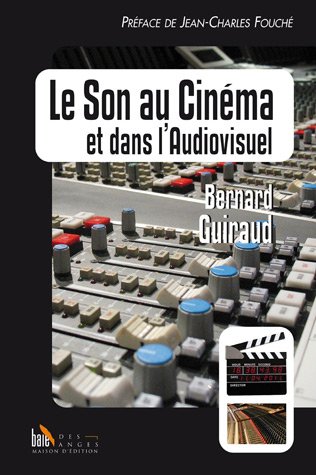 Télécharger Le Son au Cinema et Dans l'Audiovisuel Livre eBook France