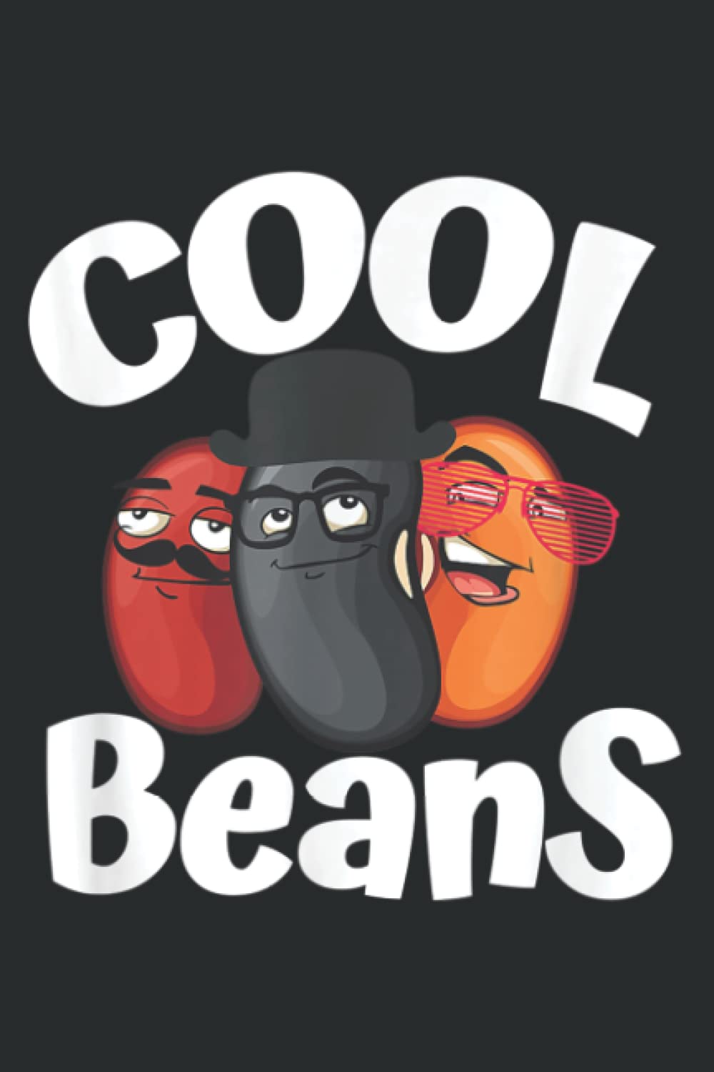 Funny Cool Beans Food Cool Pun Gift Nice
