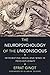 The Neuropsychology of the Unconscious: Integrating Brain and Mind in Psychotherapy (Norton Series on Interpersonal Neurobiology)