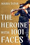 The Heroine with 1001 Faces