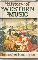 The Bodley Head History Of Western Music 0028710908 Book Cover