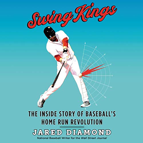 Swing Kings: The Inside Story of Baseball's Home Run Revolution Swing Kings: The Inside Story of Baseball's Home Run Revolution