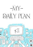 My Daily Plan. a Special Help Against Drive Problems : Self-Help with Mental Illness Like Depression, Borderline, Bipolar Disorder, Anxiety Disorder, Post-traumatic Stress Disorder, Compulsive Disorde 1095950126 Book Cover