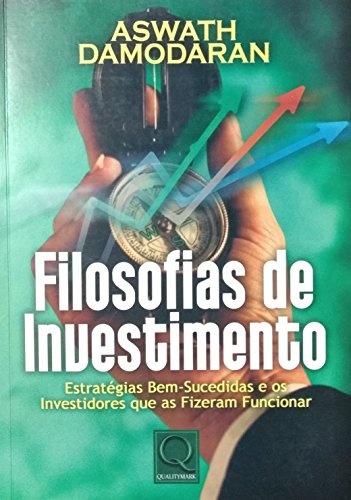 Filosofias de Investimento. Estratégias Bem-Sucedidas e os Investidores