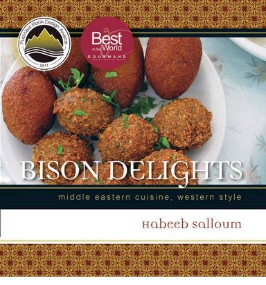 By Habeeb Salloum - Bison Delights: Middle Eastern Cuisine, Western Style (Trade Book (2010-03-16) [Paperback]