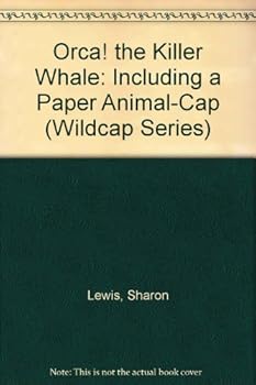 Paperback Orca! the Killer Whale: Including a Paper Animal-Cap! Book