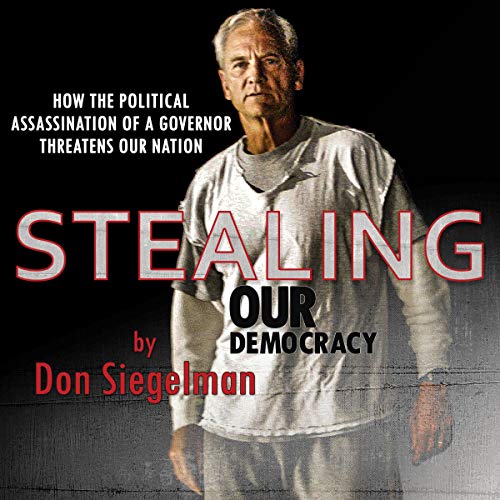 Stealing Our Democracy by Don Siegelman episode artwork
