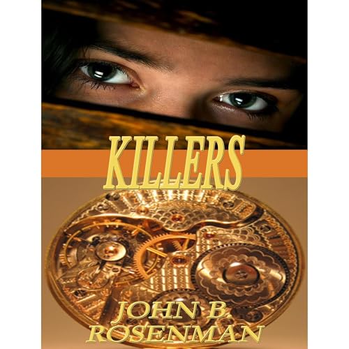 Killers Audiobook By John B. Rosenman cover art