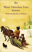 Wenn Väterchen Frost kommt. Weihnachtsfreuden in Rußland. 342312699X Book Cover