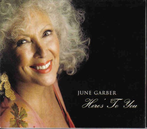 Here's To You [Audio CD] June Garber
