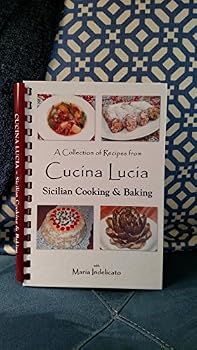 Hardcover A Collection of Recipes from Cucina Lucia, Sicilian Cooking & Baking Book