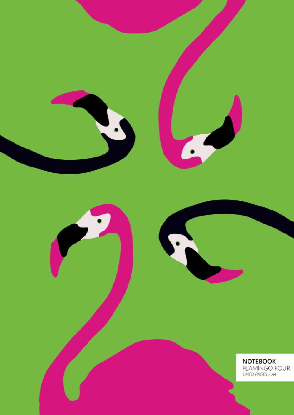 Flamingo Four Notebook - A4: (Green Edition) Fun notebook 192 lined pages (A4 / 8.27x11.69 inches / 21x29.7cm)