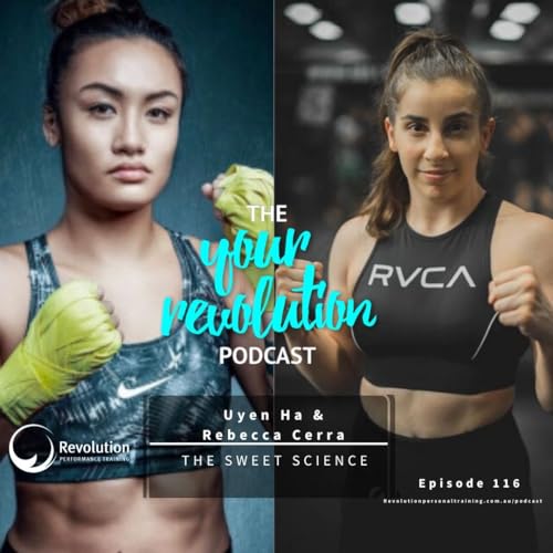 Episode 116- Uyen and Bec- The Sweet Science