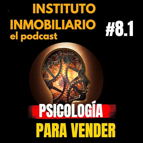 『Psicología para vender más | #8.1 El podcast de los bienes raíces』のカバーアート