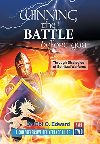 Winning the Battle Before You: Through Strategies of Spiritual Warfares