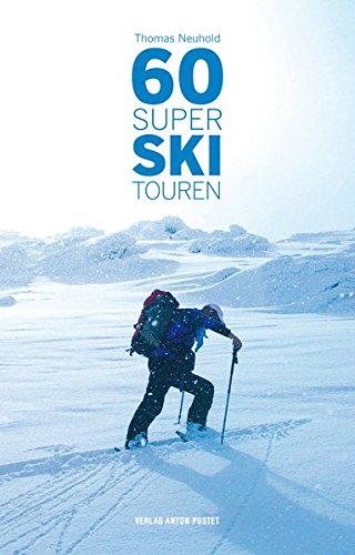 60 Super Skitouren 60 Super Skitouren