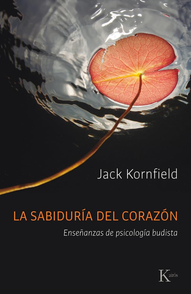 La sabiduría del Corazón: Enseñanzas de psicología budista (Sabiduría perenne)