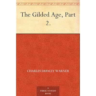 The Gilded Age, Part 2.