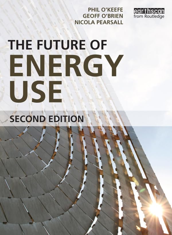The Future of Energy Use      2nd Edition, Kindle Edition