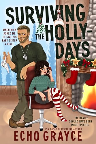 Surviving the Holly-Days: A "Payback's A B*tch", Best Friend's Baby Sister, Christmas Disaster (A Breaking Bro Code Series Standalone Book 2)