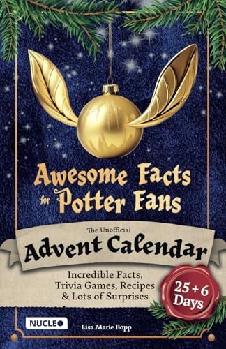 Image of Awesome Facts for Potter Fans: The Unofficial Advent Calendar: Incredible Facts, Trivia Games, Recipes & Lots of Surprises | 25 + 6 Days Full of Magic (Activity & Trivia Book)