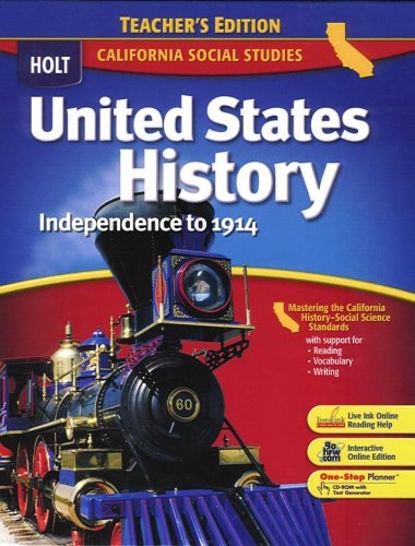 United States History Independence to 1914: California Teacher's Edition by Deverell William ...