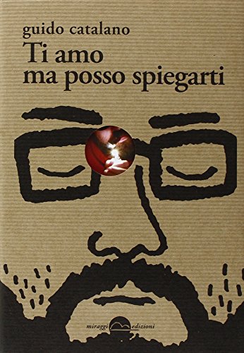 Ti amo ma posso spiegarti Ti amo ma posso spiegarti