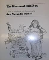 The women of Skid Row: A pen & ink sketchbook with commentary 0943756006 Book Cover