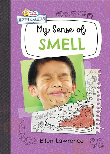 My Sense of Smell (Active Minds Explorers: My Senses)