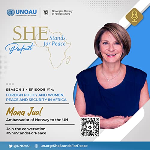 Episode Thirty-Six: Foreign Policy and Women, Peace and Security in Africa with Mona Juul