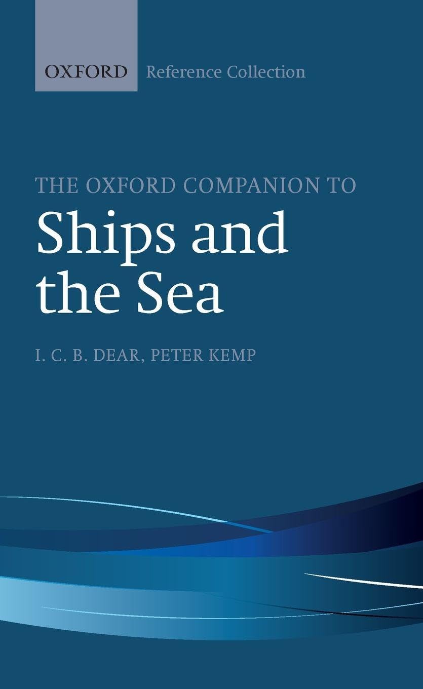 The Oxford Companion to Ships and the Sea (The Oxford Reference Collection)
