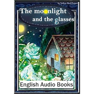 『[4巻] The moonlight and the glasses（月夜とめがね・英語版）: きいろいとり文庫　その4』のカバーアート