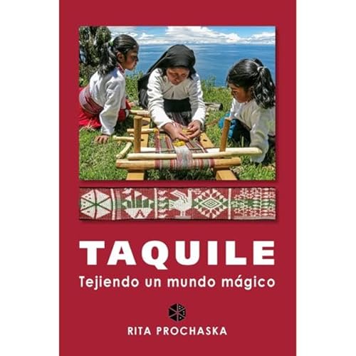 Taquile. Tejiendo un mundo m&aacute;gico Audiolibro Por Rita Prochaska arte de portada