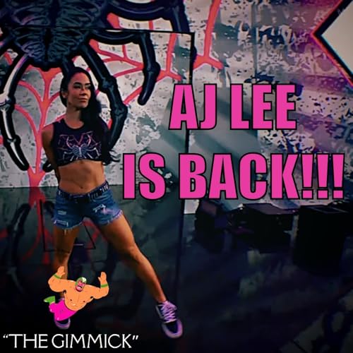 『AJ LEE RETURNS!!! WWE Wrestlepalooza & AEW All Out Predictions _ The Gimmick』のカバーアート