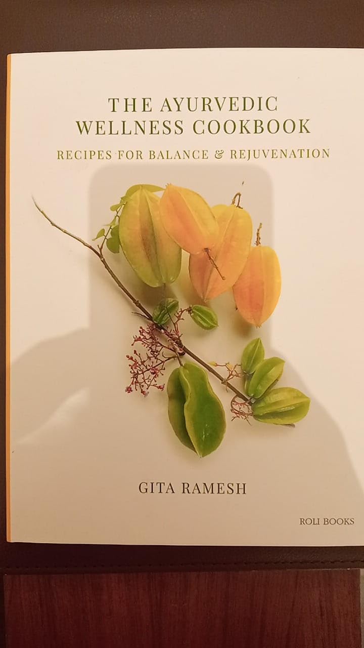 Buy The Ayurvedic Wellness Cookbook: Recipes for Balance & Rejuvenation ...