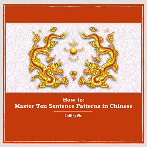 How to: Master 10 Sentence Patterns in Chinese by Letitia Wu episode artwork