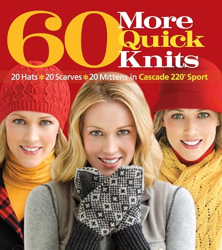 60 More Quick Knits: 20 Hats*20 Scarves*20 Mittens in Cascade 220® Sport (60 Quick Knits Collection) image 2