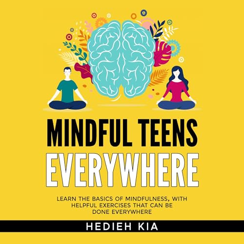 Mindful Teens Everywhere by Hedieh Kia episode artwork