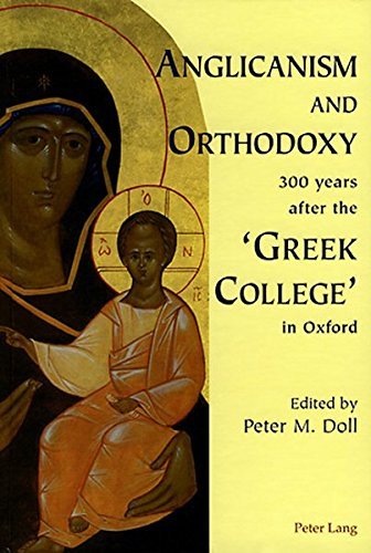 Télécharger Anglicanism and Orthodoxy 300 years after the 'Greek College' in Oxford (2005-12-24) PDF