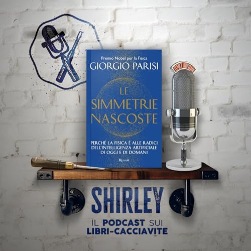 Bonus: "Le simmetrie nascoste", di Giorgio Parisi