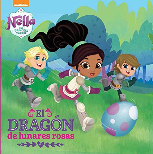 Un dragón con lunares rosas (Un cuento de Nella, una princesa valiente) Un dragón con lunares rosas (Un cuento de Nella, una princesa valiente)