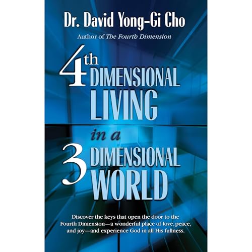 4th Dimensional Living in a 3 Dimensional World by David Yonggi Cho episode artwork
