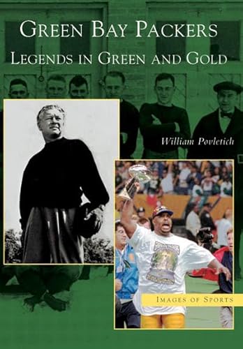 Green Bay Packers: Legends in Green and Gold (W... 0738539600 Book Cover