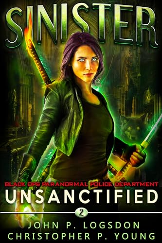 Unsanctified (Sinister: Black Ops Paranormal Police Department Book 2)