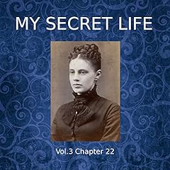Couverture de My Secret Life: Volume Three Chapter Twenty-Two